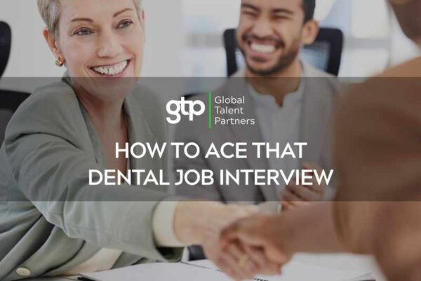 How to ace that dental job interview