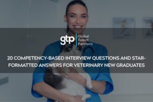 20 Competency-Based Interview Questions and STAR-Formatted Answers for Veterinary New Graduates