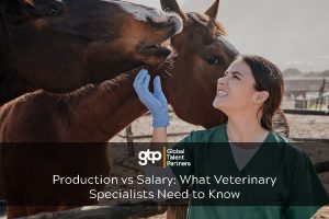 Production vs Salary: What Veterinary Specialists Need to Know